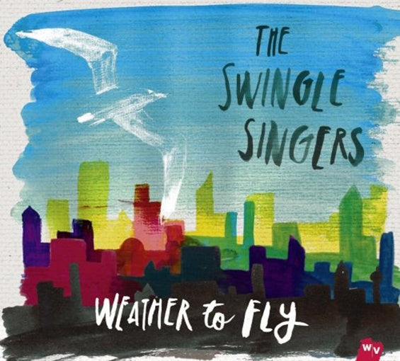 WEATHER TO FLY | SWINGLE SINGERS, AUTORES VARIOS