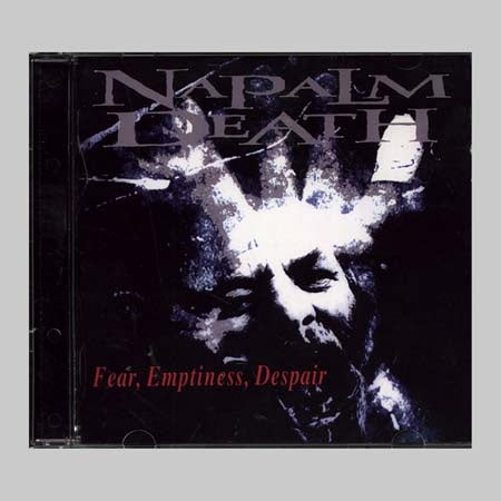 FEAR, EMPTINESS, DESPAIR | NAPALM DEATH