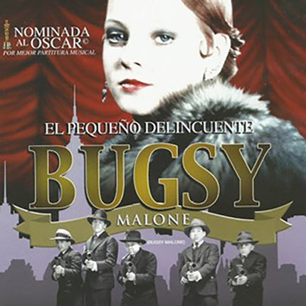 BUGSY MALONE EL PEQUEÑO DELINCUENTE | PARKER, FOSTER y otros