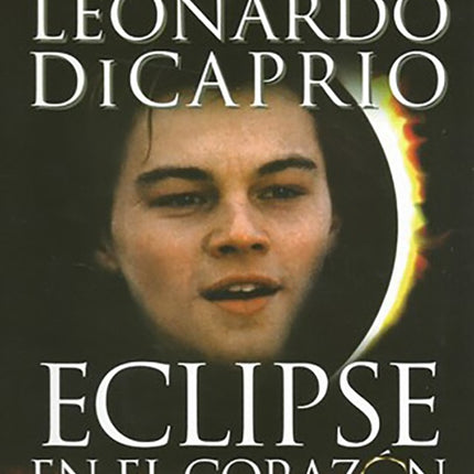 ECLIPSE EN EL CORAZON | DICAPRIO, HOLLAND y otros