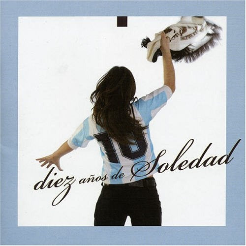 DIEZ AÑOS DE SOLEDAD | SOLEDAD "LA SOLE"