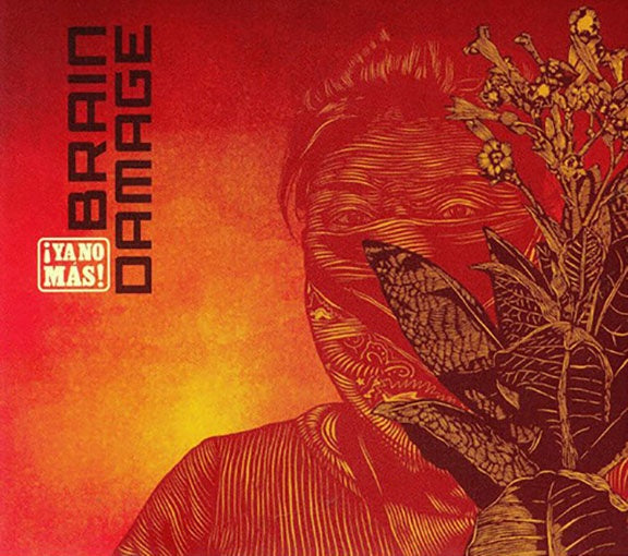 YA NO MAS | BRAIN DAMAGE