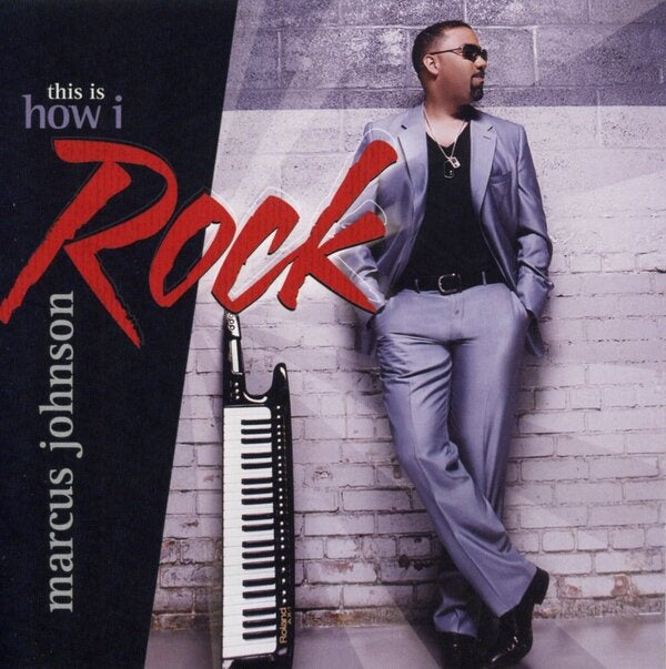 THIS IS HOW I ROCK | MARCUS JOHNSON