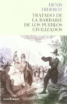 TRATADO DE LA BARBARIE DE LOS PUEBLOS CIVILIZADOS | DENIS DIDEROT