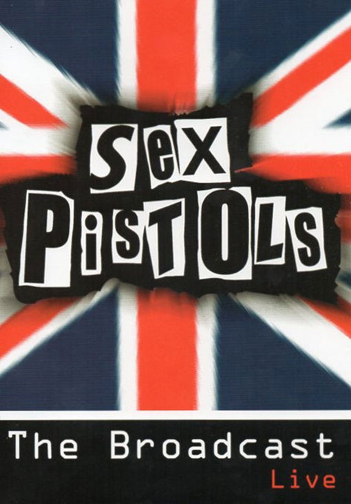 SEX PISTOLS THE BROADCAST LIVE | SEX PISTOLS