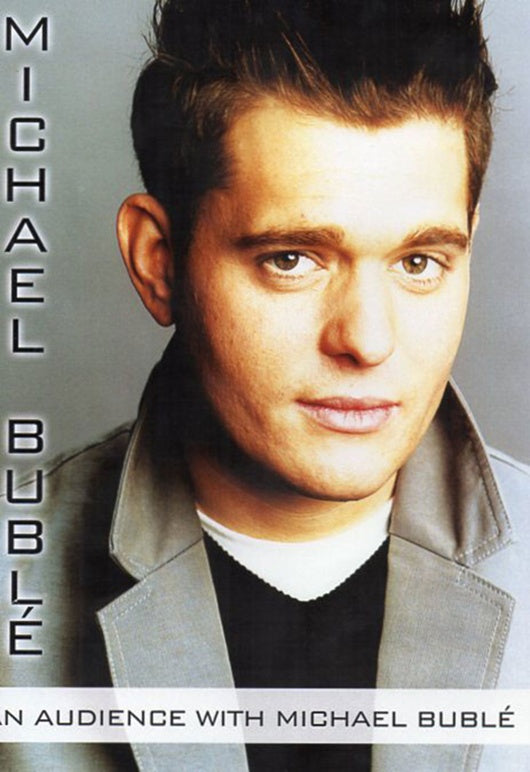 AN AUDIENCE WITH MICHAEL BUBLE | MICHAEL BUBLE
