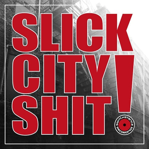 SLICK CITY SHIT 15 YEARS SWITCHSTANCE | ARTISTAS VARIOS