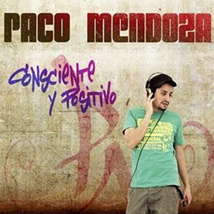 CONSCIENTE Y POSITIVO | PACO MENDOZA