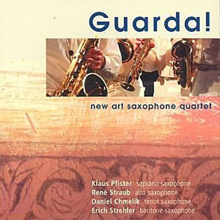 GUARDA! | NEW ART SAXOPHONE QUARTET