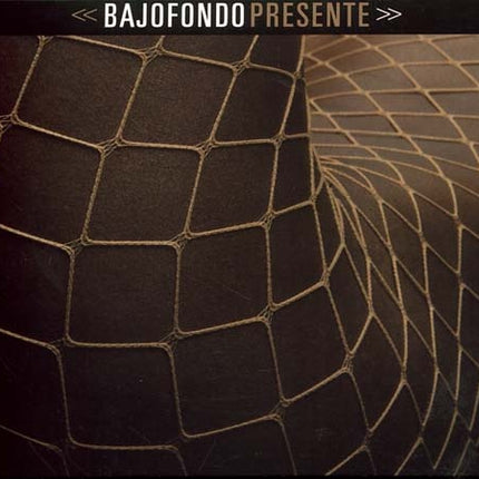 PRESENTE | BAJO FONDO