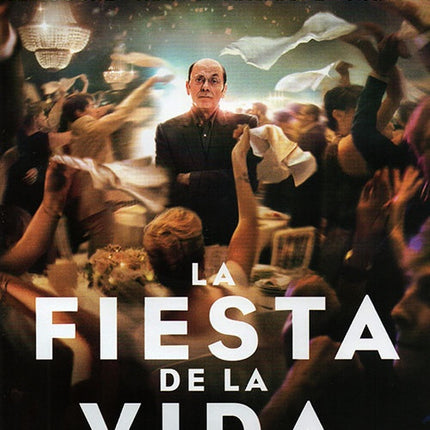 LA FIESTA DE LA VIDA | TOLEDANO, LELLOUCHE y otros