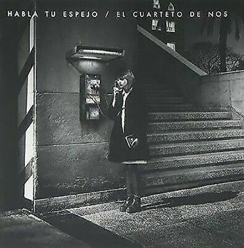 HABLA TU ESPEJO | CUARTETO DE NOS