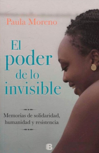 EL PODER DE LO INVISIBLE | PAULA MORENO