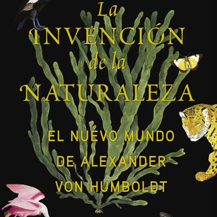 INVENCION DE LA NATURALEZA, LA | ANDREA WULF