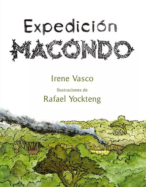 EXPEDICION MACONDO | IRENE VASCO