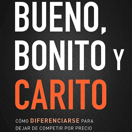 BUENO BONITO Y CARITO | JORGE DAVID FERNANDEZ GOMEZ