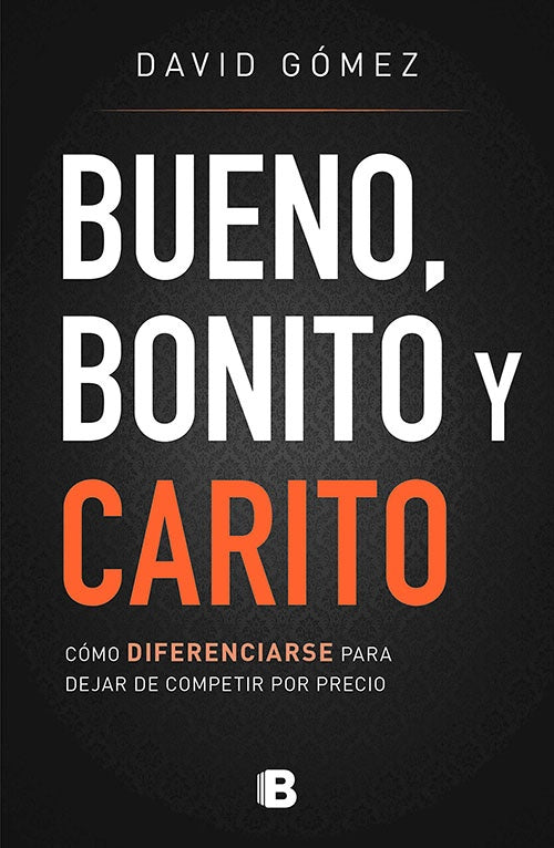 BUENO BONITO Y CARITO | JORGE DAVID FERNANDEZ GOMEZ