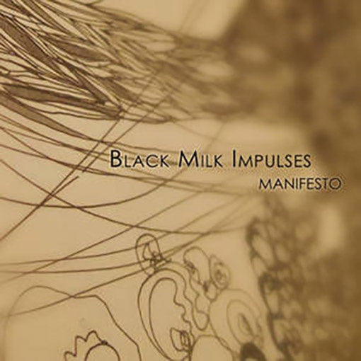 MANIFESTO | BLACK MILK IMPULSE