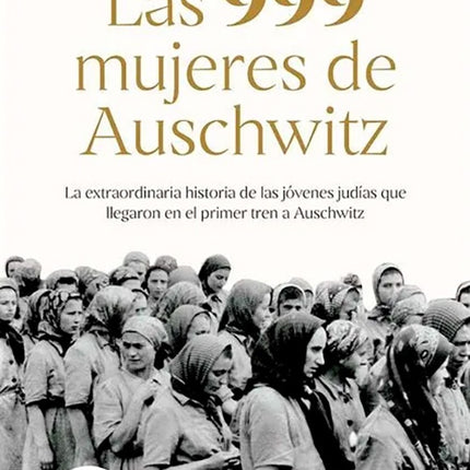 999 MUJERES DE AUSCHWITZ, LAS | HEATHER DUNE MACADAM