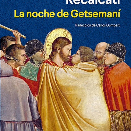 NOCHE DE GETSEMANI, LA | MASSIMO RECALCATI