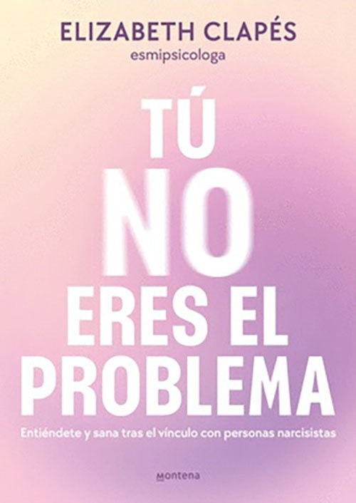 TU NO ERES EL PROBLEMA | ELIZABETH CLAPES