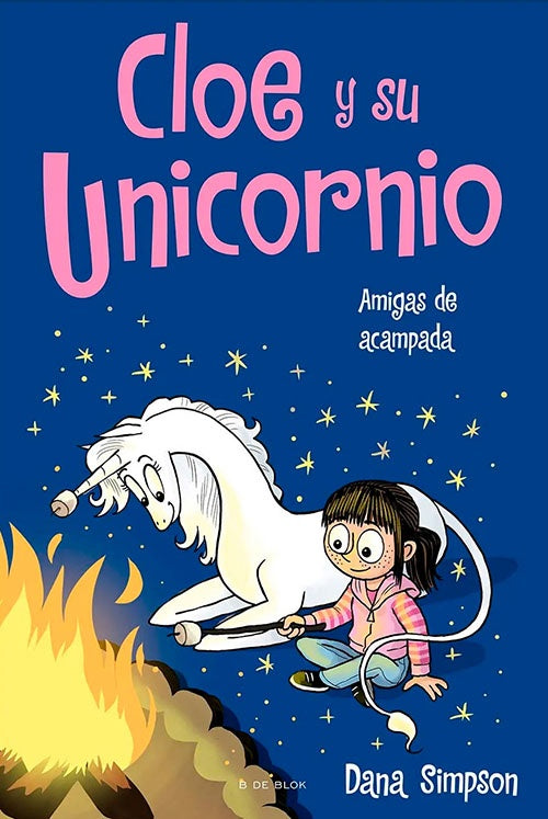 CLOE Y SU UNICORNIO 8 AMIGAS DE ACAMPADA | DANA SIMPSON
