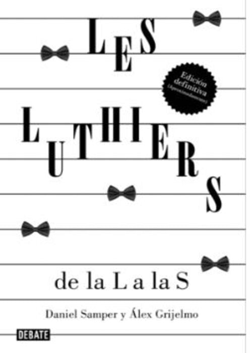 LES LUTHIERS DE LA L A LA S | DANIEL SAMPER PIZANO