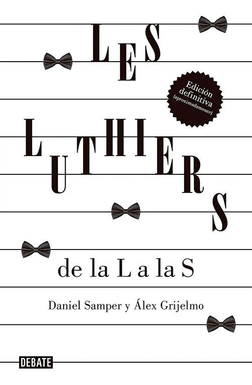 LES LUTHIERS DE LA L A LA S | DANIEL SAMPER PIZANO