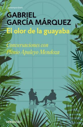 EL OLOR DE LA GUAYABA | GABRIEL GARCIA MARQUEZ