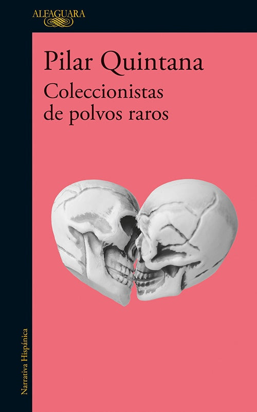 COLECCIONISTAS DE POLVOS RAROS | PILAR QUINTANA