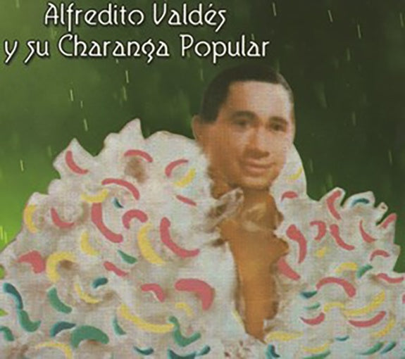 ALFREDITO VALDES Y SU CHARANGA POPULAR | ALFREDITO VALDES