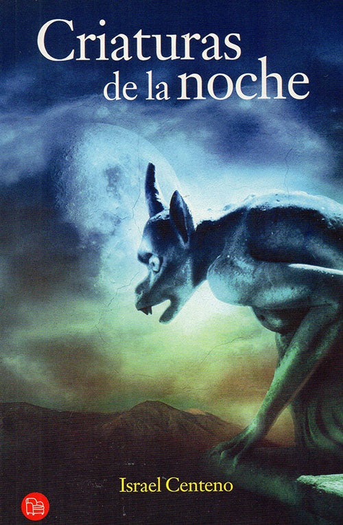 CRIATURAS DE LA NOCHE | ISRAEL CENTENO