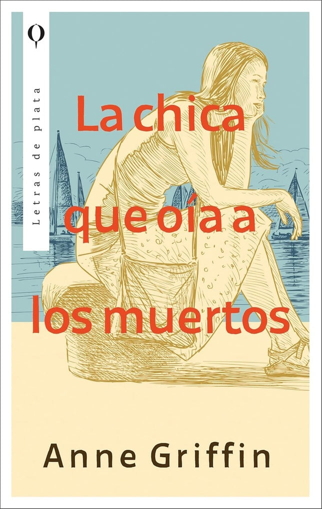 CHICA QUE OIA A LOS MUERTOS, LA | ANNE GRIFFIN