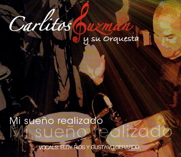 MI SUEÑO REALIZADO | CARLITOS GUSMAN Y SU ORQUESTA