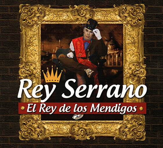 EL RE DE LOS MENDIGOS | REY SERRANO