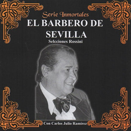 SERIE INMORTALES EL BARBERO DE SEVILLA | CARLOS JULIO RA