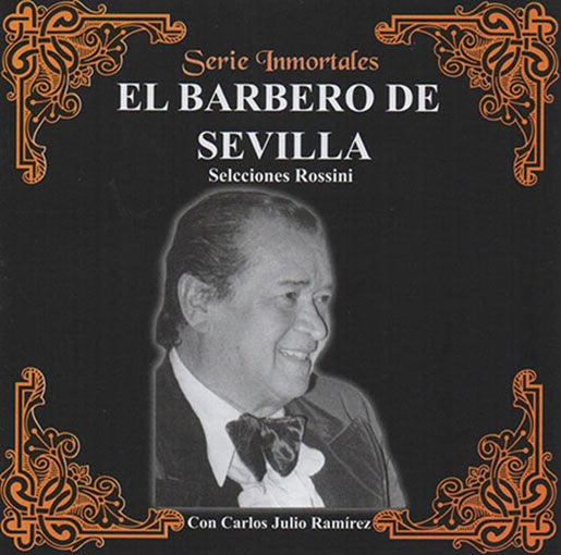SERIE INMORTALES EL BARBERO DE SEVILLA | CARLOS JULIO RA