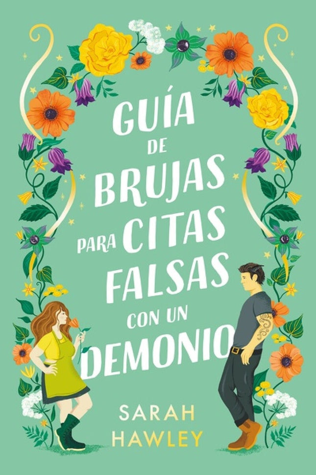 GUIA DE BRUJAS PARA CITAS FALSAS CON UN DEMONIO | SARAH HAWLEY