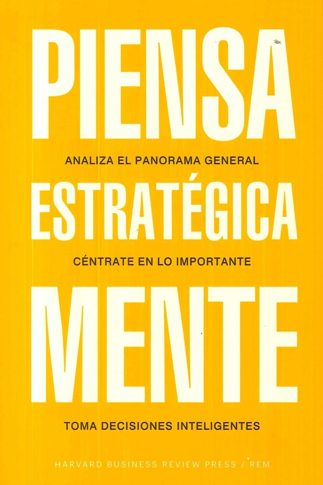 PIENSA ESTRATEGICAMENTE | HARVARD BUSINESS REVIEW
