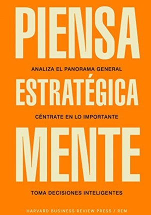 PIENSA ESTRATEGICAMENTE | HARVARD BUSINESS REVIEW