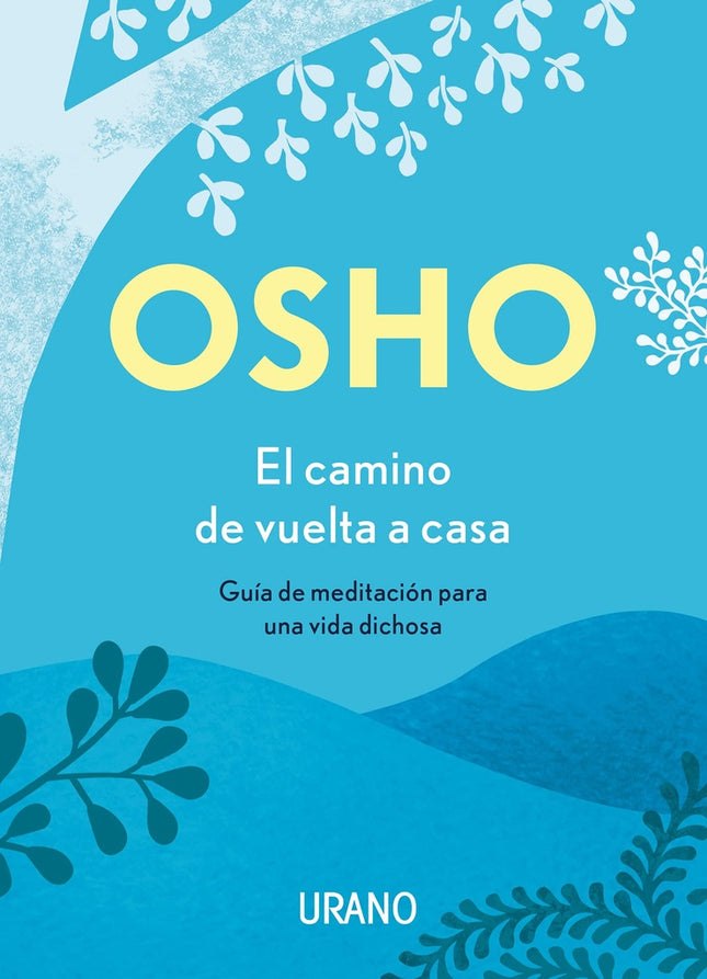 CAMINO DE VUELTA A CASA, EL | OSHO