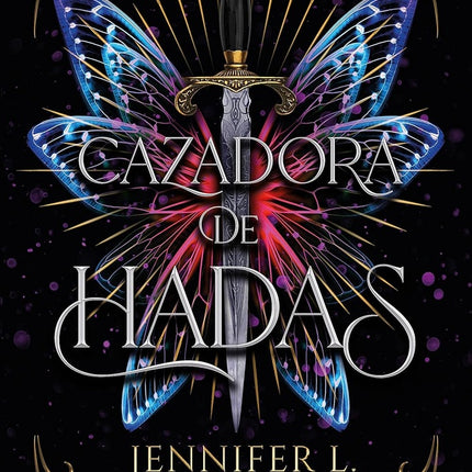 CAZADORA DE HADAS | JENNIFER L. ARMENTROUT