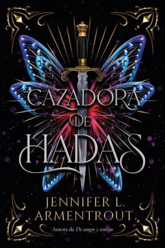 CAZADORA DE HADAS | JENNIFER L. ARMENTROUT