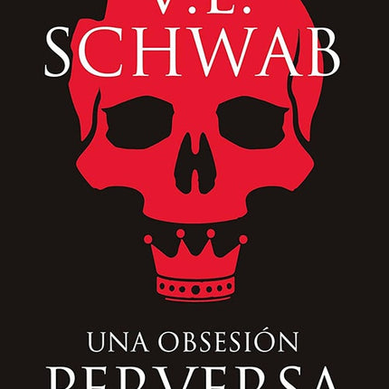 UNA OBSESION PERVERSA | V.E SCHWAB
