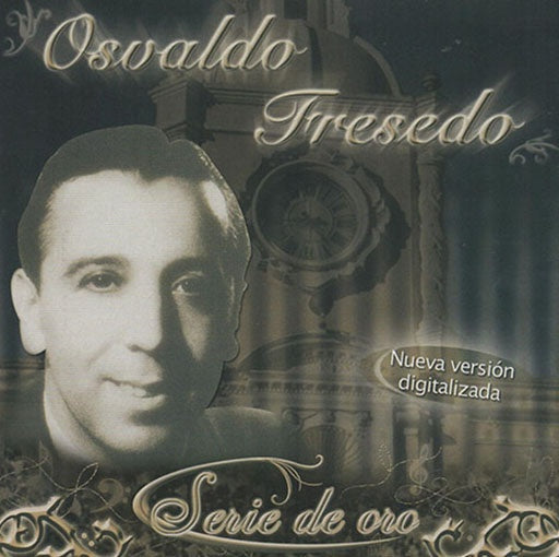 SERIE DE ORO | OSVALDO FRESEDO