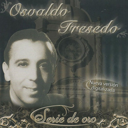 SERIE DE ORO | OSVALDO FRESEDO