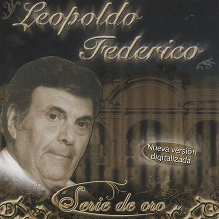 SERIE DE ORO LEOPOLDO FEDERICO | LEOPOLDO FEDERICO