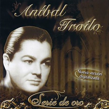 SERIE DE ORO | ANIBAL TROILO