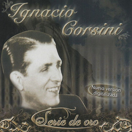 SERIE DE ORO | IGNACIO CORSINI