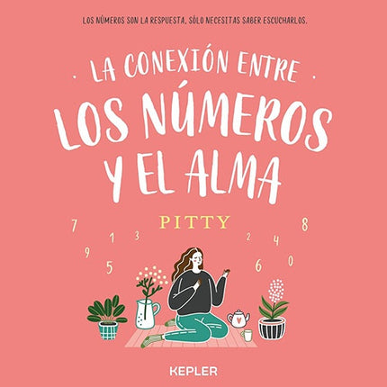 CONEXION ENTRE LOS NUMEROS Y EL ALMA, LA | PITTY
